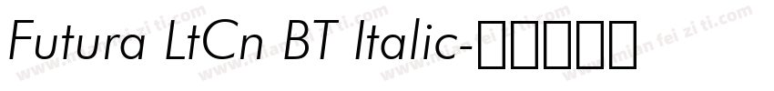 Futura LtCn BT Italic字体转换